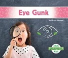 Grace Hansen - Gross Body Functions: Eye Gunk