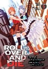 Kiki, Kinta - ROLL OVER AND DIE: I Will Fight for an Ordinary Life with My Love
