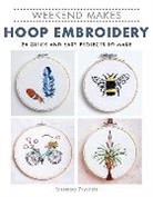 R Drysdale, Rosemary Drysdale - Weekend Makes: Hoop Embroidery