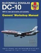 Charles Kennedy - McDonnell Douglas DC-10 Owners' Workshop Manual: 1970 to Date (All Models and Variants) - Insights Into the Design, Construction and Operation of the