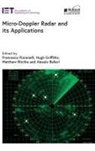Alessio, Alessio Balleri, Francesco Fioranelli, Francesco, Hugh Griffiths, Hugh... - Micro-Doppler Radar and Its Applications