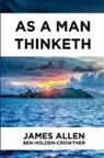 James Allen, Ben Holden-Crowther - As A Man Thinketh