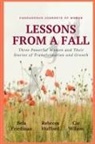 Bela Friedman, Rebecca Hufford, Catherine Wilson - LESSONS FROM A FALL Three Powerful Women and Their Stories of Transformation and Growth