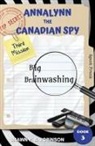 Shawn P. B. Robinson, Shawn P B Robinson - Annalynn the Canadian Spy