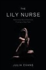 Julia Evans, Julia Evans - The Lily Nurse
