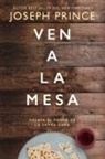 Joseph Prince, Prince Joseph - Ven a la mesa