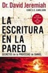 David Jeremiah, Dr. David Jeremiah - La escritura en la pared