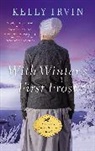 Kelly Irvin - With Winter's First Frost