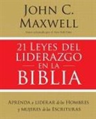 John C. Maxwell - 21 leyes del liderazgo en la Biblia