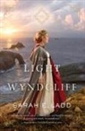 Sarah E Ladd, Sarah E. Ladd - The Light at Wyndcliff