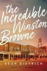 Sean Dietrich - The Incredible Winston Browne