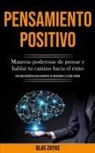 Blas Zayas, Blas Zayas - Pensamiento Positivo