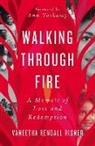 Vaneetha Rendall Risner - Walking Through Fire