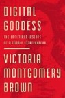 Victoria R. Montgomery Brown - Digital Goddess