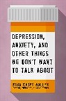 Ryan Casey Waller - Depression, Anxiety, and Other Things We Don't Want to Talk About