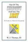 W. J. Thomas III, W.J. Thomas III - Out Of The Shadows And Into The Light