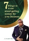 David Doriscar, Dr. David Doriscar - 7 Things to Know About Getting Money for Your Business