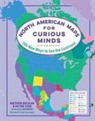 Matthew Bucklan, Victor Cizek, Ian Wright, Jack Dunnington - North American Maps for Curious Minds
