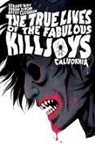 Becky Cloonan, Dan Jackson, Nate Piekos, Shaun Simon, Gerard Way - True Lives of the Fabulous Killjoys