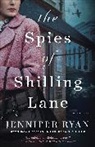 Jennifer Ryan - The Spies of Shilling Lane
