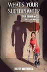 Marcy Valenzuela - What's Your Superpower: From Special Need to Super Heroes