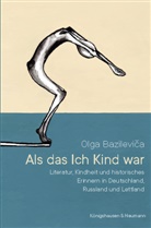 Olga Bazilevica - Als das Ich Kind war