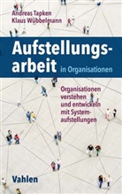 Andrea Tapken, Andreas Tapken, Andreas (Dr. Tapken, Andreas (Dr.) Tapken, Klaus Wübbelmann - Aufstellungsarbeit in Organisationen