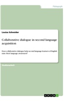 Louisa Schneider - Collaborative dialogue in second language acquisition