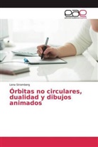 Lena Strömberg - Órbitas no circulares, dualidad y dibujos animados