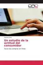 Suprava Sahu - Un estudio de la actitud del consumidor