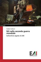 Vladimir Vu¿kovi¿, Vladimir Vuckovic - Nis nella seconda guerra mondiale