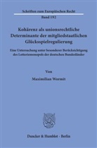 Maximilian Wormit - Kohärenz als unionsrechtliche Determinante der mitgliedstaatlichen Glücksspielregulierung.
