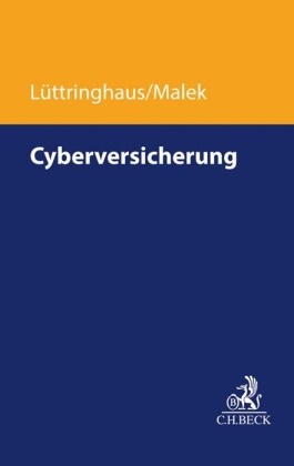 Jan Lüttringhaus, Jan D Lüttringhaus, Jan D. Lüttringhaus, Paul Malek - Cyberversicherung
