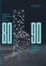 Paul Ardenne, BLOCH-CHAMPFORT, Guy Bloch-Champfort, Philippe Dagen, Patrick Favardin, Jean-Louis Pradel... - Designers et créateurs des années 80-90 : mobilier et décors. Designers and creators of the 80s-90s : interiors and d...