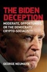 George Neumayr - The Biden Deception