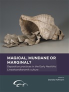 Daniel Hofmann, Daniela Hofmann - Magical, mundane or marginal?