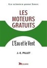 J -E Pillet, J. -E. Pillet - Les moteurs gratuits