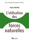 Paul Calfas - L'utilisation des forces naturelles