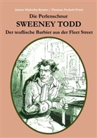 Jame Malcolm Rymer, James Malcolm Rymer, Thomas Peckett Prest - Die Perlenschnur oder: Sweeney Todd, der teuflische Barbier aus der Fleet Street
