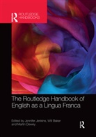 Jennifer Baker Jenkins, Will Baker, Will (University of Southampton Baker, Baker Will, Martin Dewey, Martin (King's College Dewey... - Routledge Handbook of English As a Lingua Franca