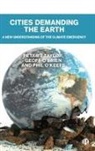 Peter J. Taylor, Geoff O'Brien, Phil O'Keefe, Phil (Northumbria University) O'Keefe, Peter Taylor, Peter J Taylor - Cities Demanding the Earth