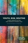 Tea Torbenfeldt Bengtsson, Tea Torbenfeldt (University of Copenhag Bengtsson, Tea Torbenfeldt (University of Copenhagen Bengtsson, Tea Torbenfeldt Ravn Bengtsson, Bengtsson Tea Torbenfeldt, Signe Ravn... - Youth, Risk, Routine