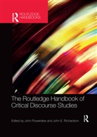 John Flowerdew, John (Loughborough University Flowerdew, John Richardson Flowerdew, John E. Richardson, John Flowerdew, John (Loughborough University Flowerdew... - Routledge Handbook of Critical Discourse Studies