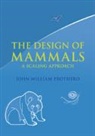 PROTHER JOHN WILLIA, John William Prothero, John William (University of Washington) Prothero, John. William Prothero, Prothero John William - Design of Mammals
