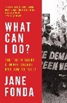 Jane Fonda - What Can I Do?