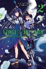 Akimoto Noboru, Abigail Blackman, Fujino Fuji, Magica Quartet, Magica Quartet - Magia Record: Puella Magi Madoka Magica Side Story, Vol. 2