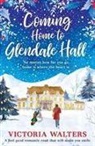 Victoria Walters - Coming Home to Glendale Hall