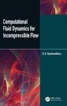 D. G. Roychowdhury, D.G. Roychowdhury - Computational Fluid Dynamics for Incompressible Flows