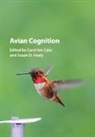 EDITED BY CAREL TEN, Carel (Universiteit Leiden) Healy Ten Cate, Susan D. Healy, Susan D. (University of St Andrews Healy, Carel ten Cate, Carel (Universiteit Leiden) ten Cate - Avian Cognition