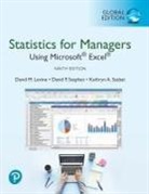 David Levine, David M. Levine, David Stephan, David F. Stephan, Kathryn Szabat, Kathryn A. Szabat - Statistics for Managers Using Microsoft Excel, Global Edition